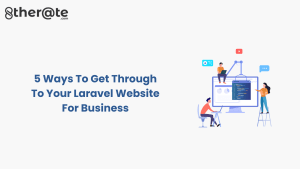 5 Ways To Get Through To Your Laravel Website For Business
